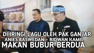 KODE KERAS ANIES BASWEDAN RIDWAN KAMIL MAKAN BUBUR AYAM DI BANDUNG