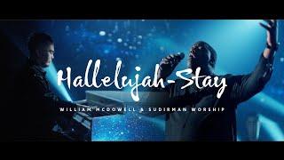 HALLELUJAH-STAY MEDLEY FT. WILLIAM MCDOWELL - SUDIRMAN WORSHIP (LIVE IN JAKARTA)