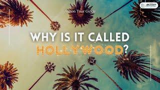 Why is it called Hollywood? | Origin of the Name "Hollywood"