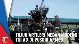 Melihat Tujuh Artileri Medan Modern TNI Angkatan Darat di Pusdik Armed