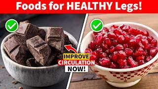 7 Powerful Foods That Instantly Boost Blood Flow to Your Legs & Feet