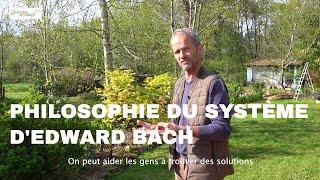 Fleurs de Bach : Philosophie du système d'Edward Bach