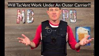 Will Your TacVent Work Under an Outer Carrier?