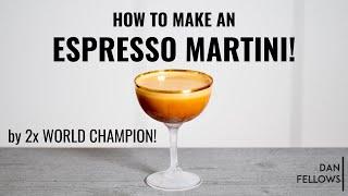How to Make an ESPRESSO MARTINI! (2x World Champion's Ultimate Recipe)