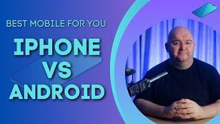 iPhone vs Android -Which is BETTER for YOU?