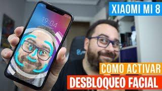 XIAOMI MI 8 COMO ACTIVAR RECONOCIMIENTO Y DESBLOQUEO FACIAL