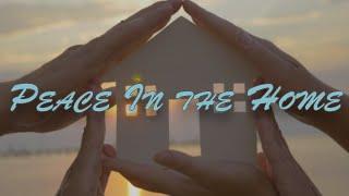 PEACE IN THE HOME | Pastor Harold Watkins