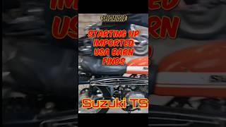starting up USA imported barn finds Suzuki TS