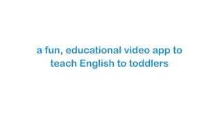 "My First 101 Words" Video App
