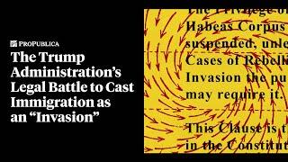 The Trump Administration’s Legal Battle to Cast Immigration as an “Invasion”