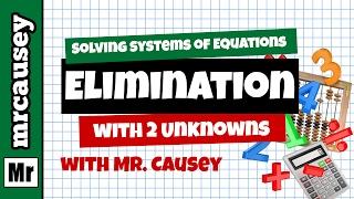 Systems of Equations Elimination Method - Mr. Causey's Algebra