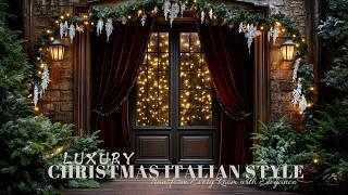 Luxury Christmas Italian Style: Transform Every Room with Elegance