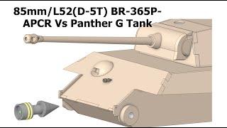 85 mm BR-365P APCR VS Panther G Tank Armor # Armor Piercing Simulation