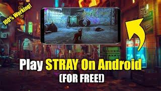 How To Download & Play STRAY on Android (100% WORKING!)