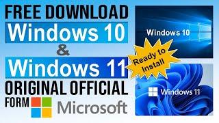 Free Download Windows 11 and 10 Original from Microsoft