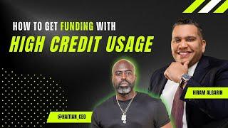 How to get funding with HIGH credit usage! | Haitian CEO