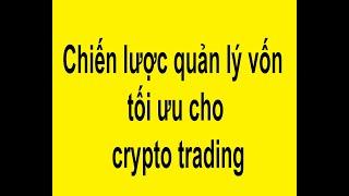 Chiến lược quản lý vốn tối ưu cho crypto trading