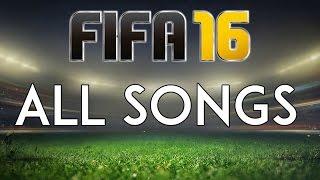 ALL FIFA 16 SONGS