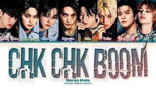 Stray Kids 'Chk Chk Boom' Lyrics (스트레이키즈 Chk Chk Boom 가사) (Color Coded Lyrics)