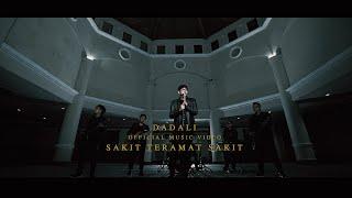 Dadali - Sakit Teramat Sakit (Official Music Video)