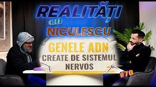 Genele ADN create mental de sistemul nervos central - Ioan Omul străzii - Realități cu Niculescu #70