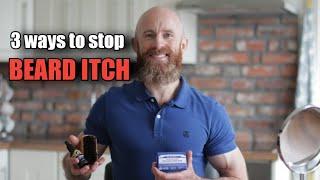 How to Stop Beard Itch!