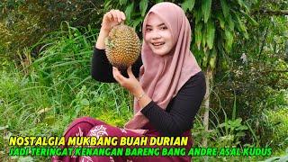 KANGEN BANGET‼️WAKTU MAKAN DURIAN PUN INGAT SAMA BANG ANDRE PEMUDA GANTENG ASAL KUDUS