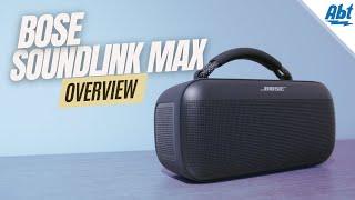 Bose Soundlink Max Overview