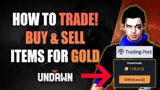 Undawn Trading Post Explained - How To Buy & Sell Items (How to Get Unlimited Gold in Undawn)