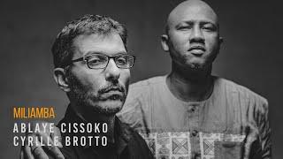 Ablaye Cissoko & Cyrille Brotto - Miliamba - official video - 2022 (radio edit) #instant