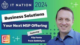 Empowering MSPs: Kip Fanta on Driving Business Outcomes with GetInSync | IT Nation Connect 2024