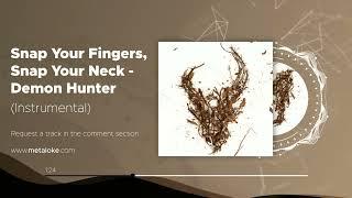 Demon Hunter - Snap Your Fingers, Snap Your Neck (Instrumental)