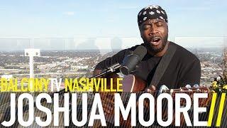 JOSHUA MOORE - TRADING PLACES (BalconyTV)