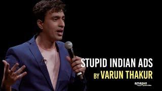 Stupid Indian Ads Stand Up Comedy by Varun Thakur