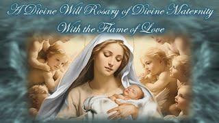 Divine Will & Flame of Love Rosary of Divine Maternity