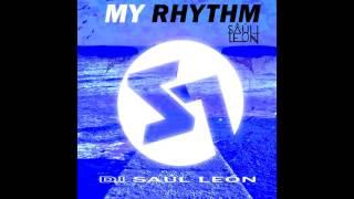 Saúl León - My Rhythm [OUT NOW!]