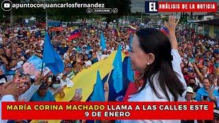 María Corina Machado llama a las calles este 9 de enero / El Análisis de la Noticia 06.01.24