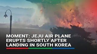 MOMENT: Aircraft erupts into a fireball shortly after landing in South Korea | ABS-CBN News