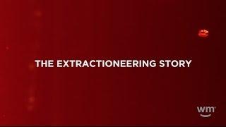 Full Spectrum: The Extractioneering Story