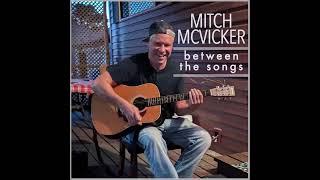 Mitch McVicker talks Bob Dylan, "What Susan Said" & more | Between the Songs