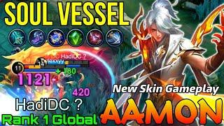 Vassel of Deceit Aamon New SOUL VESSELS Skin Gameplay - Top 1 Global Aamon HadiDC ? - Mobile Legends