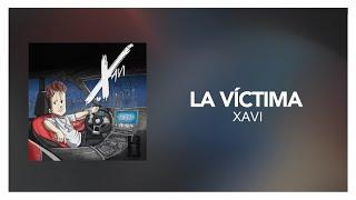 Xavi - La Víctima [ Letra/Lyric ]