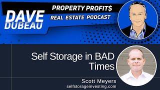 Self Storage in BAD Times with Scott Meyers