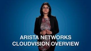 Arista Networks CloudVision Overview