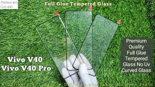 Vivo V40 & V40 Pro Full Glue Tempered Glass ! Vivo V40 & V40 Pro No UV Tempered Glass