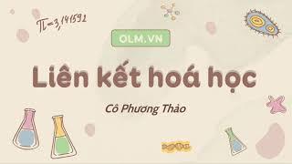 Liên kết hoá học- KHTN lớp 7 [OLM.VN]