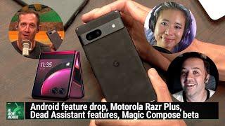 Pixel 7a Review - Android feature drop,Motorola Razr Plus,dead Assistant features,Magic Compose beta