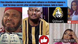 Pete Edochie  in tears & collapse as Gistlover exposes Yul's deep secrets after unimaginable happen