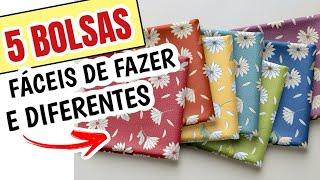 5 IDEIAS DE BOLSAS DE TECIDO FÁCEIS E DIFERENTES | COSTURA CRIATIVA | COSTURE E VENDA