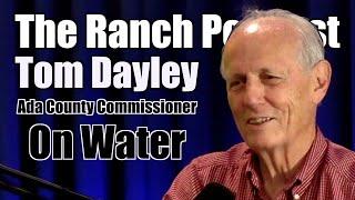 Water Problems with Ada County Commissioner Tom Dayley